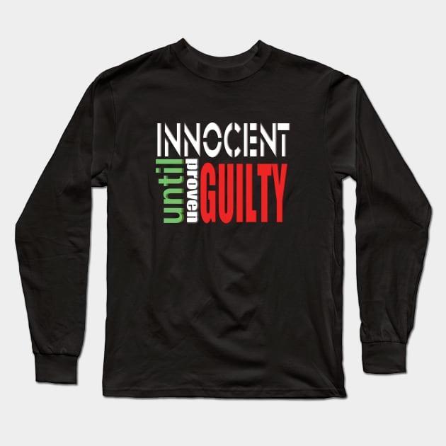 Innocent until proven guilty Long Sleeve T-Shirt by murshid